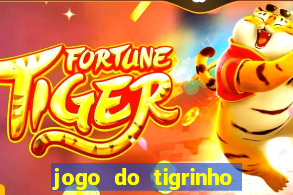 jogo do tigrinho gratis sem deposito